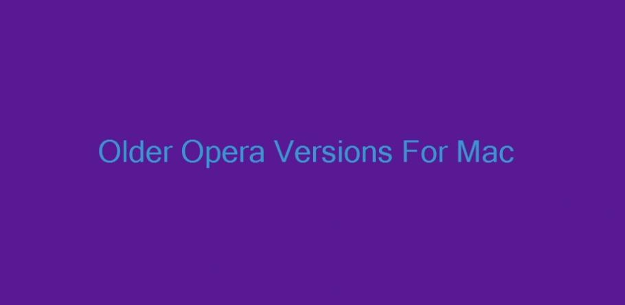 older versions of opera for mac
